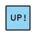 UP! Button